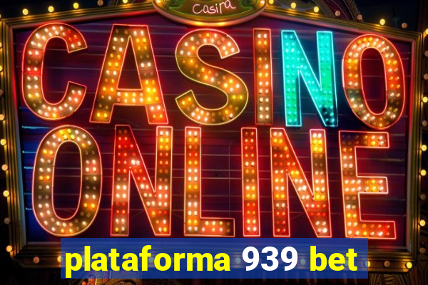 plataforma 939 bet