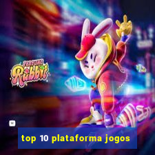 top 10 plataforma jogos