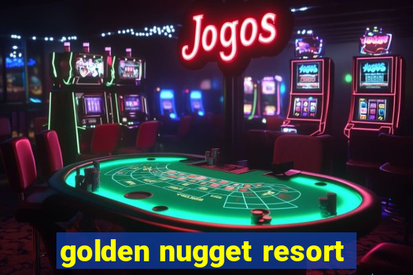 golden nugget resort