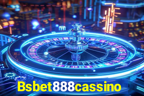 Bsbet888cassino