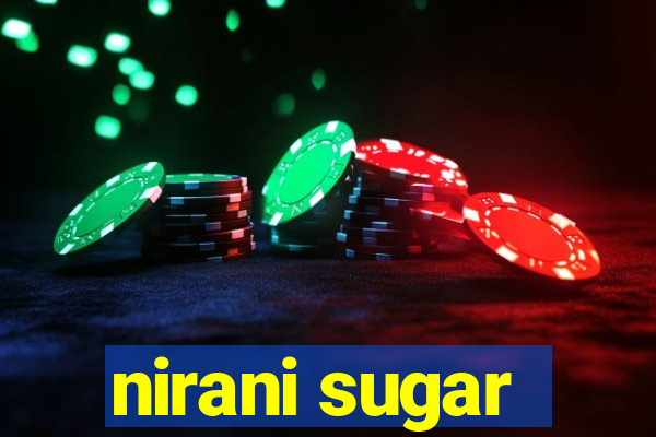 nirani sugar