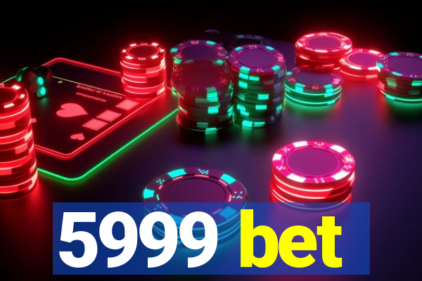 5999 bet