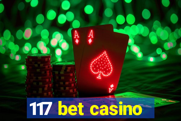 117 bet casino