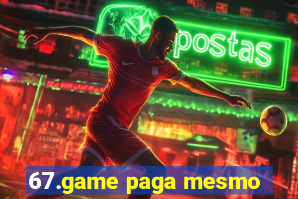 67.game paga mesmo