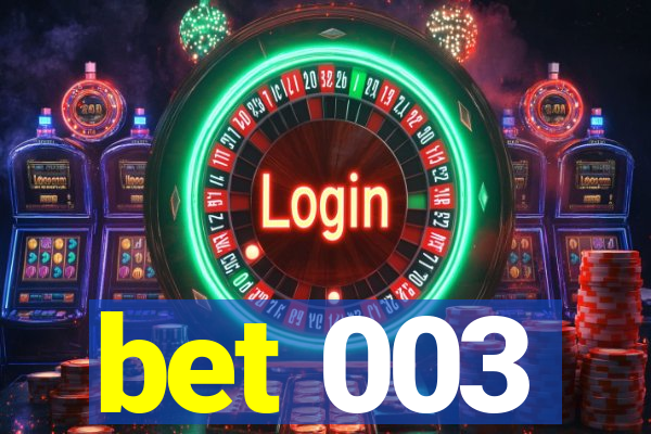 bet 003