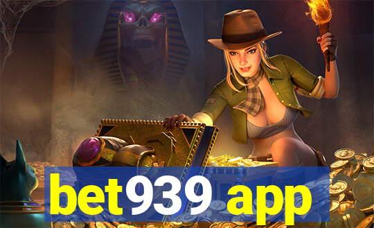 bet939 app