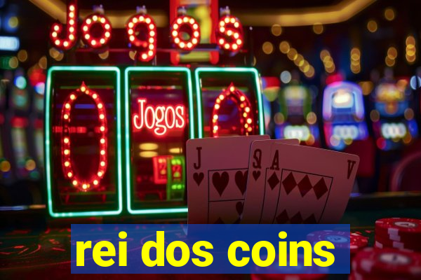 rei dos coins