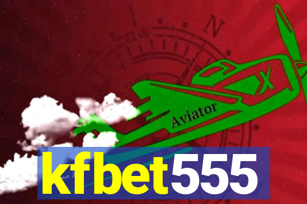 kfbet555