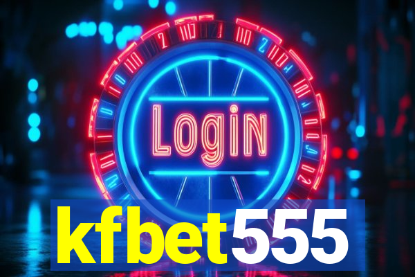 kfbet555