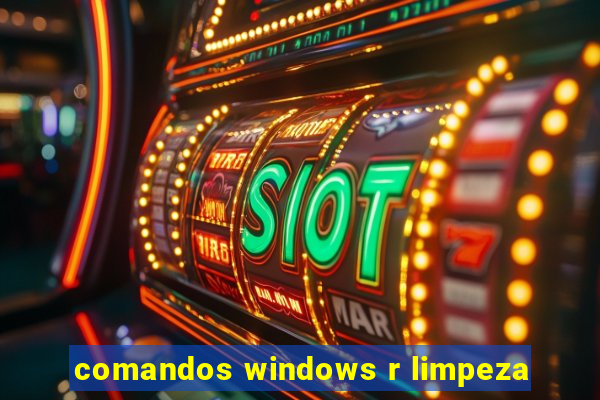 comandos windows r limpeza