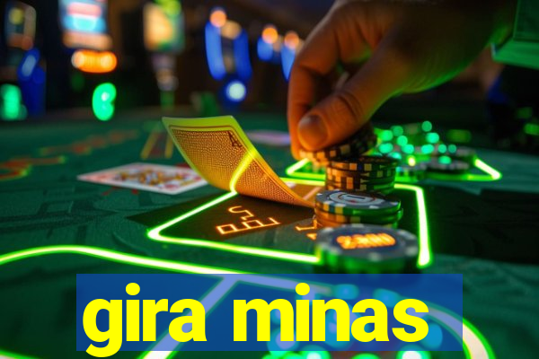 gira minas