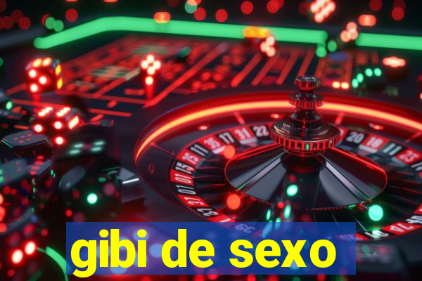 gibi de sexo