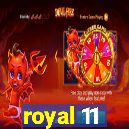 royal 11