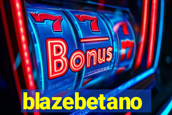 blazebetano