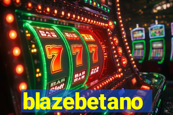 blazebetano