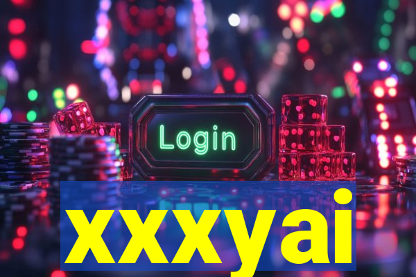 xxxyai