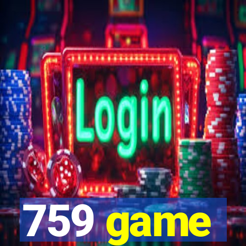 759 game