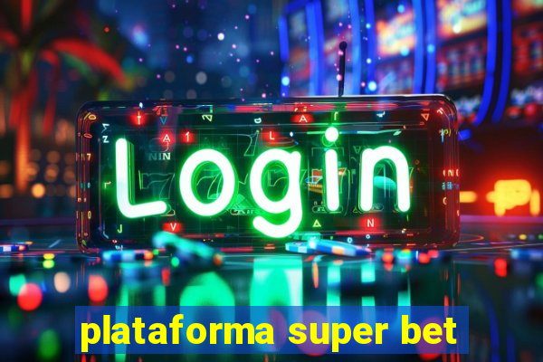 plataforma super bet