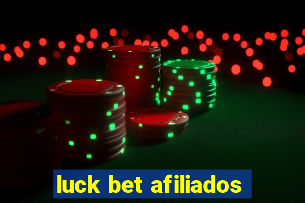 luck bet afiliados