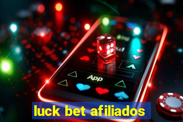 luck bet afiliados