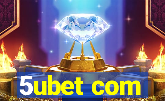 5ubet com