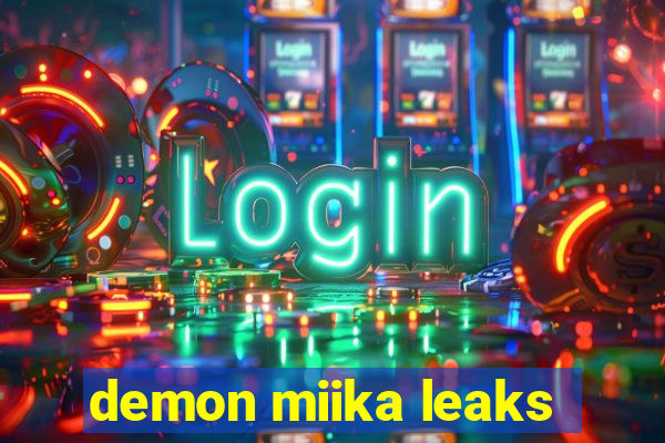 demon miika leaks