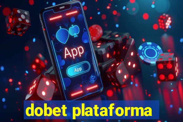 dobet plataforma