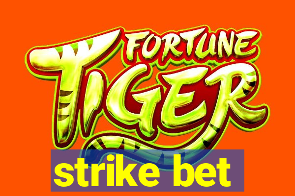 strike bet