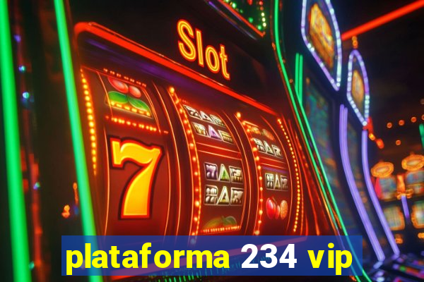 plataforma 234 vip