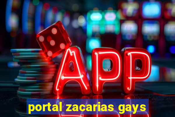 portal zacarias gays