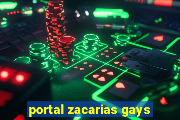 portal zacarias gays