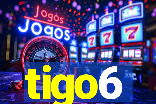 tigo6