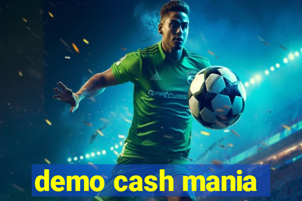 demo cash mania