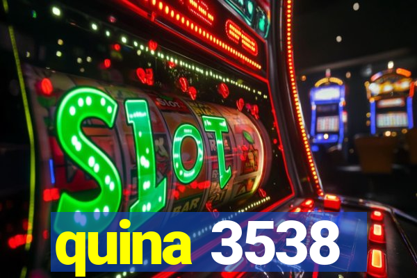 quina 3538