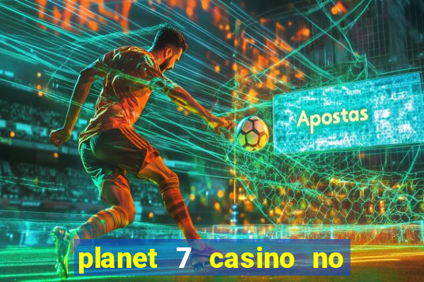 planet 7 casino no deposit bonus codes