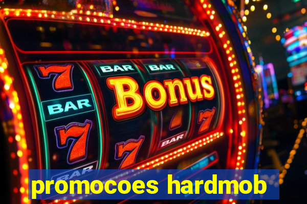 promocoes hardmob