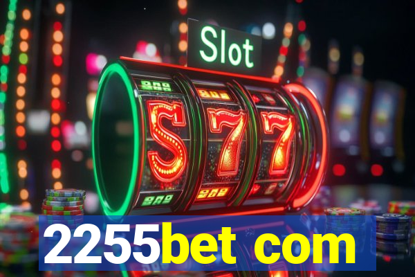 2255bet com