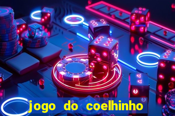 jogo do coelhinho de ganhar dinheiro