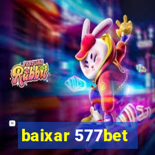 baixar 577bet