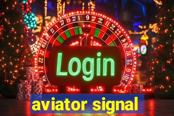 aviator signal