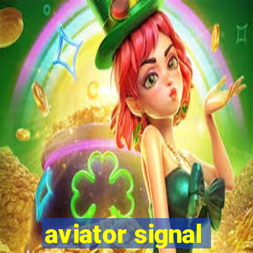 aviator signal