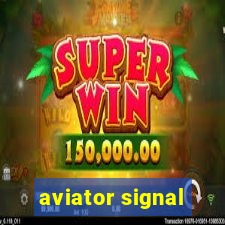 aviator signal