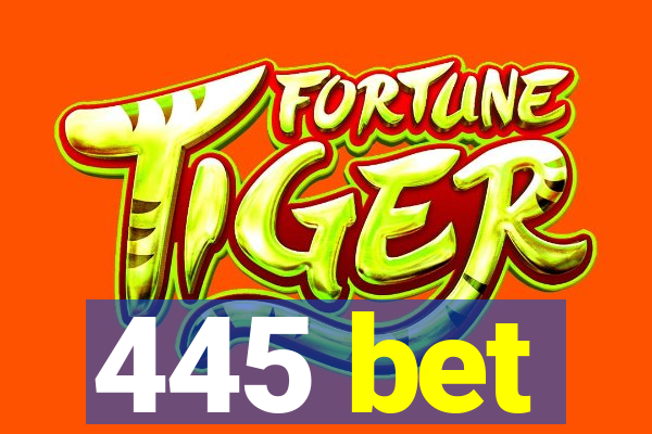 445 bet