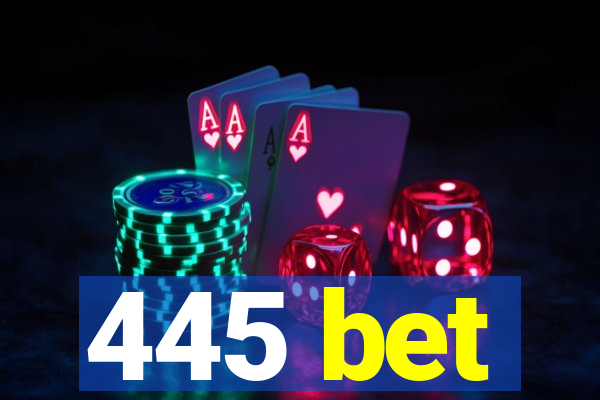 445 bet