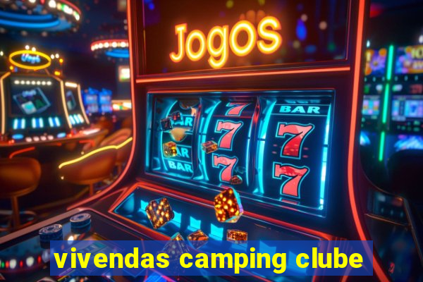 vivendas camping clube