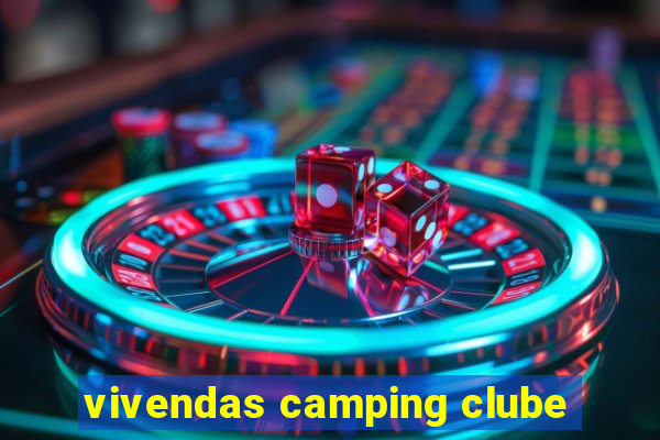 vivendas camping clube