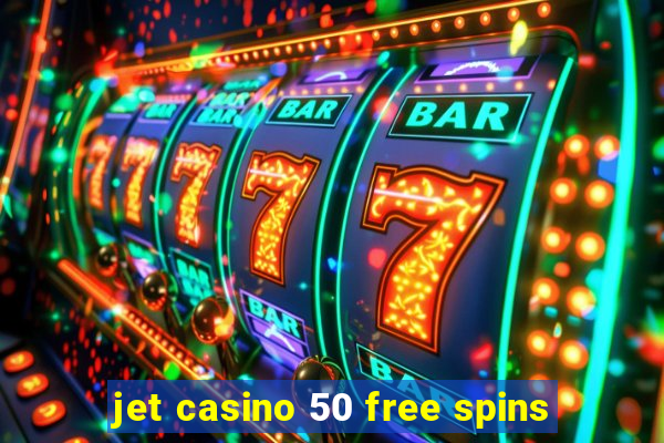 jet casino 50 free spins