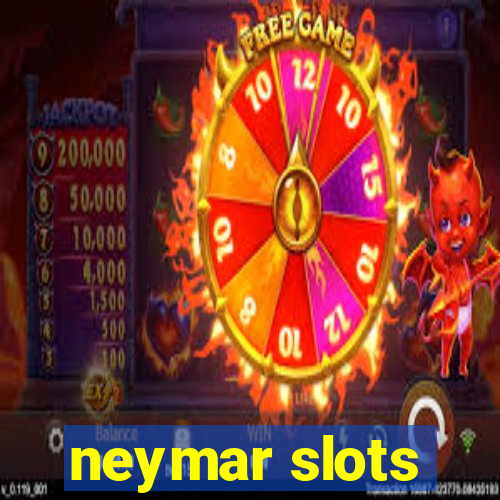 neymar slots