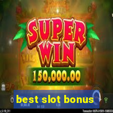 best slot bonus