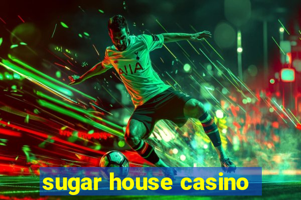 sugar house casino